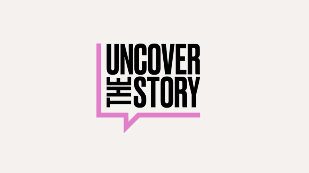 Uncover The Story